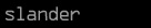 slander